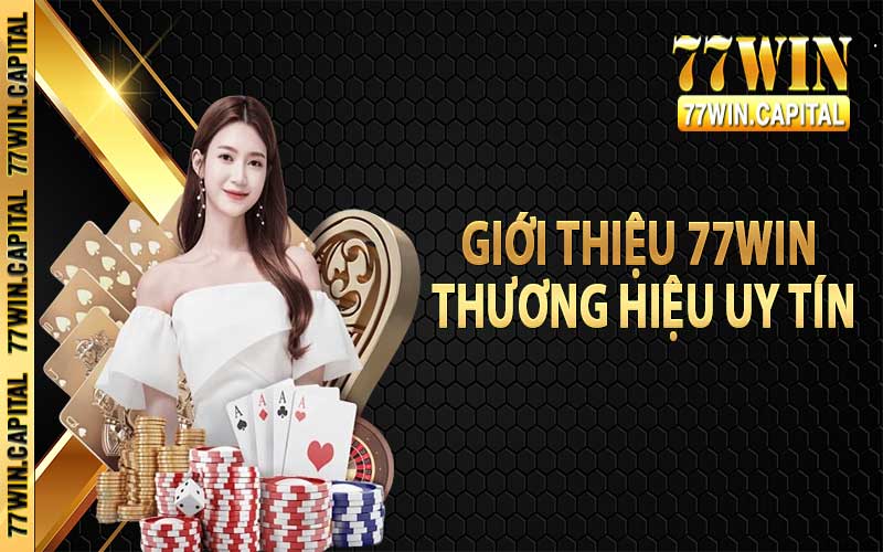 Giới thiệu 77win - thương hiệu uy tín